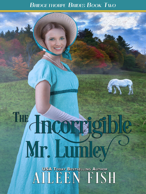 Title details for The Incorrigible Mr. Lumley by Aileen Fish - Available